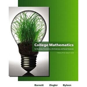 College Mathematics for Business, Economics, Life Sciences, Social Sciences [B2]